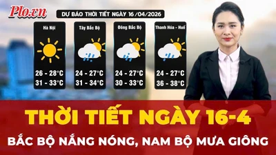 Thời tiết ngày 16-4: Bắc Bộ nắng nóng, Nam Bộ mưa giông về chiều
