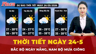 Thời tiết ngày 24-5: Bắc Bộ ngày nắng, Nam Bộ mưa giông