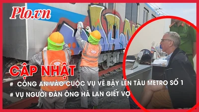 Điểm tin ANTT: Công an vào cuộc vụ vẽ bậy lên tàu metro số 1; Lý do người đàn ông Hà Lan giết vợ ở TP Đà Lạt
