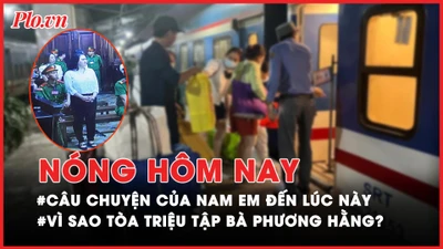 Nóng hôm nay: Câu chuyện của Nam Em đến lúc này; Vì sao tòa triệu tập Nguyễn Phương Hằng?