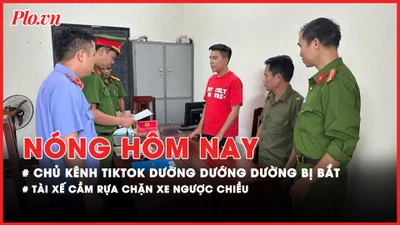Nóng hôm nay: Công an triệu tập tài xế cầm rựa chặn xe ngược chiều; Vì sao chủ kênh TikTok Dưỡng Dướng Dường bị bắt?