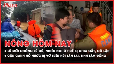 Nóng hôm nay: Lũ mới chồng lũ cũ, nhiều nơi ở Huế bị chia cắt, người dân tiếp tục sơ tán