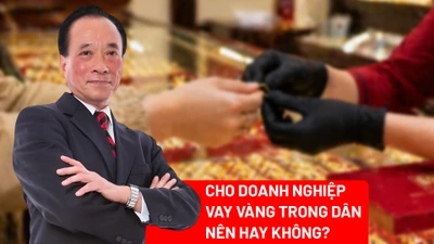 Cho doanh nghiệp trang sức vay vàng trong dân: Nên hay không? 