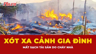Xót xa cảnh gia đình mất sạch tài sản do hỏa hoạn ở Gia Lai