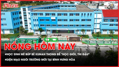 Nóng hôm nay 12-5: Cảnh báo học sinh mê búp bê Kuman Thong; Hồi sinh đất nghĩa trang Bình Hưng Hòa thành ngôi trường hiện đại