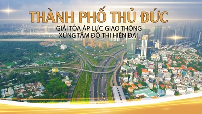 GIẢM TẢI CHO TP THỦ ĐỨC - Bài 1: Giải toả áp lực giao thông, xứng tầm đô thị hiện đại