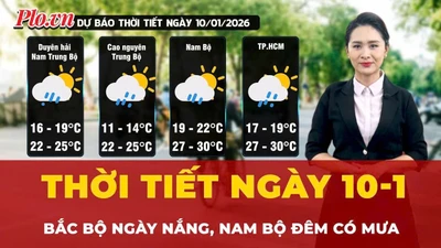 Dự báo thời tiết ngày 10-1: Bắc Bộ ngày nắng, Nam Bộ đêm có mưa 
