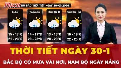 Dự báo thời tiết ngày 30-1: Bắc Bộ có mưa vài nơi, Nam Bộ ngày nắng