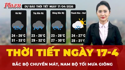 Dự báo thời tiết ngày 17-4: Bắc Bộ chuyển mát, Nam Bộ chiều tối mưa giông
