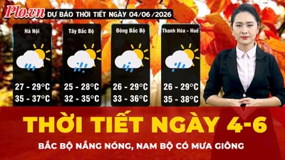 Dự báo thời tiết ngày 4-6: Bắc Bộ nắng nóng, Nam Bộ chiều tối mưa giông