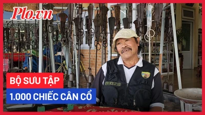 Video: Bộ sưu tập 1.000 chiếc cân cổ của một nông dân Đà Lạt