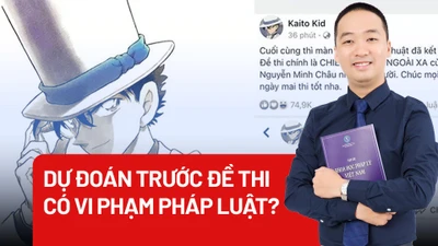 Mổ xẻ vụ dự đoán đúng đề thi Văn bị đề nghị xem xét xử phạt hành chính