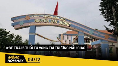 Nóng hôm nay: Bé trai 5 tuổi tím tái tại trường mẫu giáo rồi tử vong
