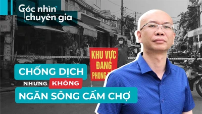 Chống dịch không có nghĩa ‘ngăn sông cấm chợ’