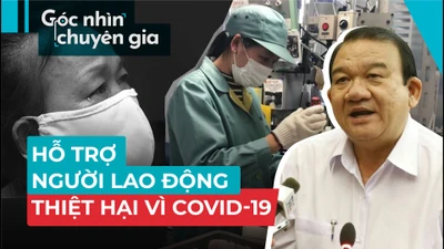 Dịch COVID-19: Ai được hỗ trợ và nhận được bao nhiêu?