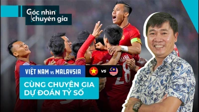 Việt Nam - Malaysia: Ai sẽ toả sáng, ai sẽ thắng?