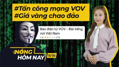 Nóng hôm nay: Giá vàng chao đảo; Nhận định vụ tấn công VOV