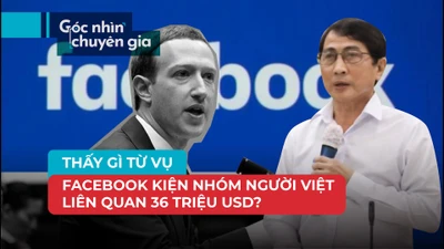 Thấy gì từ vụ Facebook kiện nhóm người Việt liên quan 36 triệu USD?
