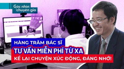 Hàng trăm bác sĩ tư vấn miễn phí từ xa: Chuyện khó ngờ, giờ mới kể
