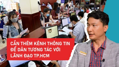 Chuyên gia: Cần thêm kênh thông tin để dân tương tác với lãnh đạo TP.HCM