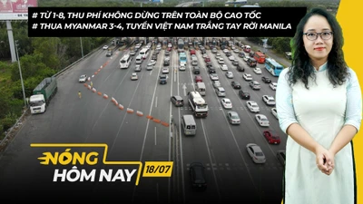 Nóng hôm nay: Từ 1-8, thu phí không dừng trên toàn bộ cao tốc
