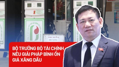 Bộ trưởng Bộ Tài chính nêu giải pháp bình ổn giá xăng dầu