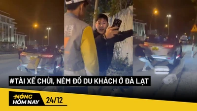 Nóng hôm nay: Tài xế chửi, ném đồ du khách ở Đà Lạt