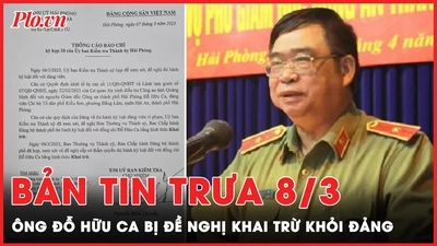 Bản tin trưa 8-3: Ông Đỗ Hữu Ca bị đề nghị khai trừ khỏi Đảng