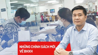 Những chính sách mới về BHXH mà người dân cần biết