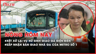 Nóng hôm nay: Mở lại phiên tòa vụ án mẹ nữ sinh giao gà ở Điện Biên