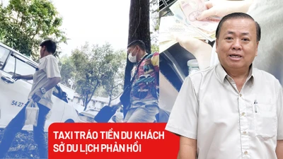 Sở Du lịch TP.HCM: Phải xử nghiêm tài xế taxi tráo tiền của du khách