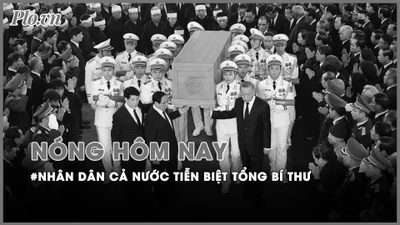 Nóng hôm nay: Nhân dân cả nước tiễn biệt TBT Nguyễn Phú Trọng, nhà lãnh đạo đặc biệt xuất sắc của dân tộc 