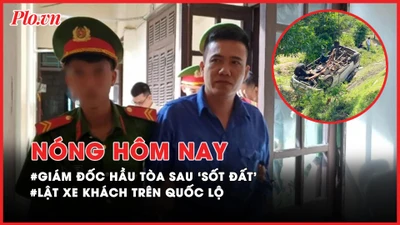 Nóng hôm nay: Sau cơn ‘sốt đất’, vợ chồng giám đốc ra toà; Lật xe khách trên quốc lộ