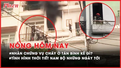 Nóng hôm nay: Tiết lộ từ nhân chứng vụ cháy ở Tân Bình khiến 2 người chết, nhiều người bị thương