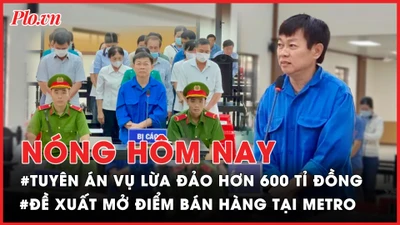 Nóng hôm nay: Tuyên án vụ lừa đảo hơn 600 tỉ đồng