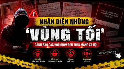Siết quản lý hội nhóm mạng xã hội: Nhận diện những ‘vùng tối’