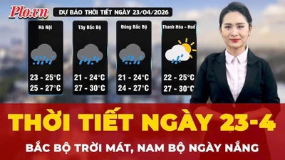 Thời tiết ngày 23-4: Bắc Bộ trời mát, Nam Bộ ngày nắng