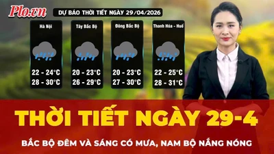 Thời tiết ngày 29-4: Bắc Bộ đêm và sáng có mưa, Nam Bộ nắng nóng