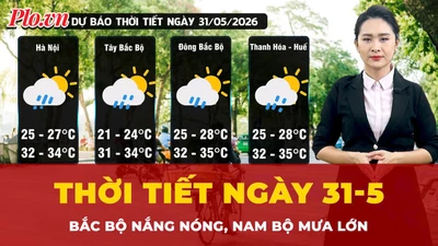 Thời tiết ngày 31-5: Bắc Bộ nắng nóng, Nam Bộ mưa lớn