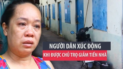 Tình người mùa dịch: Bật khóc vì được giảm 2 tháng tiền nhà