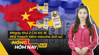 Nóng hôm nay: Ngày thứ 2 áp dụng Chỉ thị 16; Chiến dịch vaccine lớn nhất lịch sử