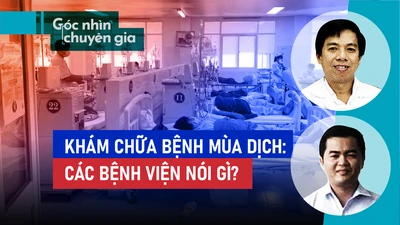 Khám chữa bệnh mùa dịch: Các bệnh viện nói gì? 
