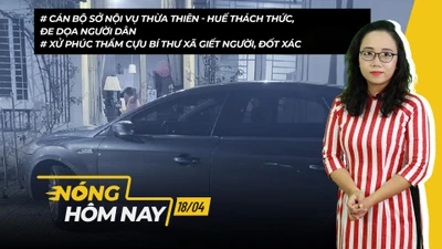 Nóng hôm nay: Xử phúc thẩm cựu bí thư xã giết người, đốt xác