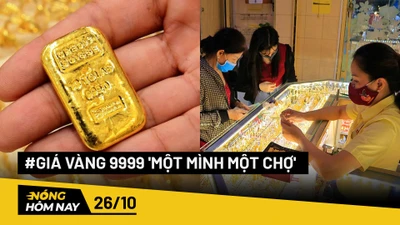 Nóng hôm nay: Giá vàng nhẫn 9999 vẫn 'một mình một chợ'