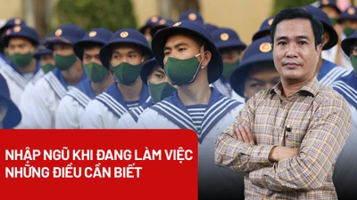 Nhập ngũ khi đang làm việc: Những điều cần biết