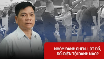 Nhóm đánh ghen, lột đồ đối diện tội danh nào?