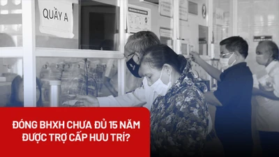 Đóng BHXH chưa đủ 15 năm được trợ cấp hưu trí?