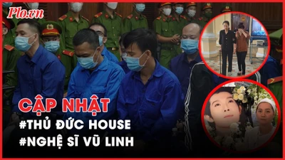 Điểm nóng tố tụng: Vụ Thủ Đức House; vụ người nhà nghệ sĩ Vũ Linh