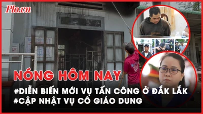 Nóng hôm nay: Bao nhiêu đối tượng đã bị bắt, đã đầu thú vụ tấn công ở Đắk Lắk?