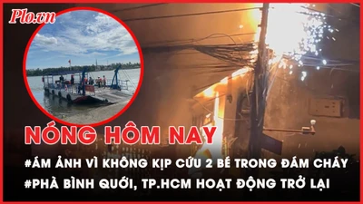 Nóng hôm nay: Hàng xóm ám ảnh vì không kịp cứu 2 trẻ em kẹt trong đám cháy